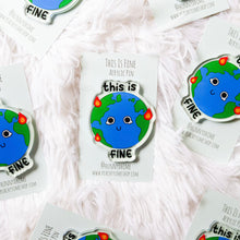 Load image into Gallery viewer, “This Is Fine” Acrylic Pin
