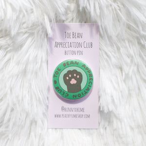 Toe Bean Appreciation Club Button Pin